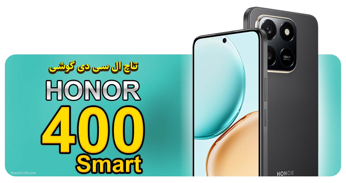 قیمت خرید و تعویض تاچ ال سی دی گوشی موبایل آنر 400 اسمارت HONOR 400 Smart